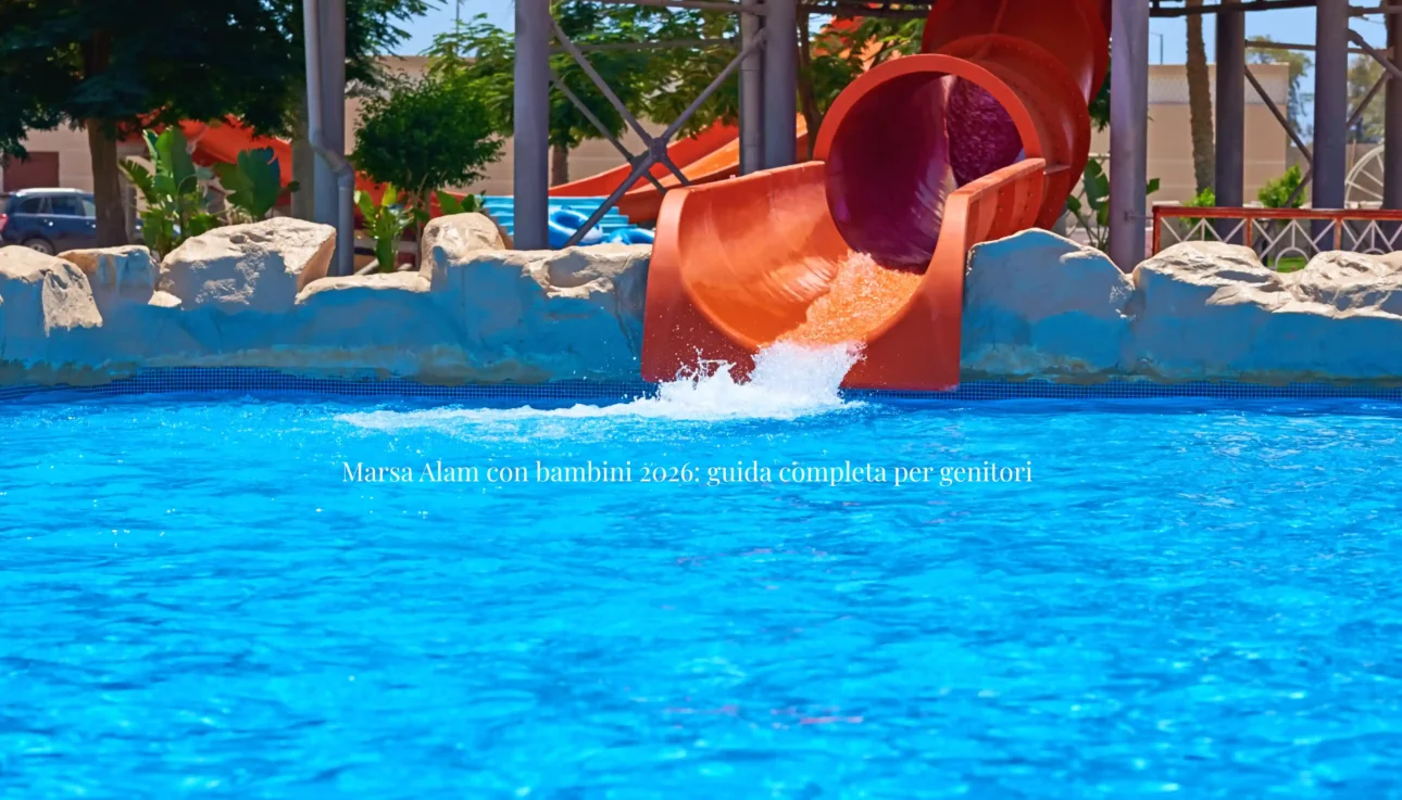 Marsa Alam con bambini 2026: guida completa per genitori
